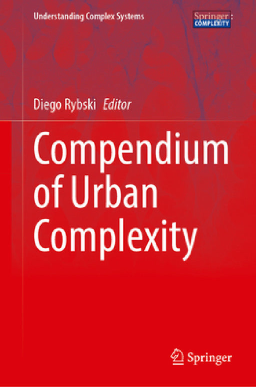 Compendium of Urban Complexity by Diego Rybski