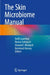 The Skin Microbiome Manual by Antti Lauerma