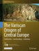 The Variscan Orogen of Central Europe: Geodynamics - Geochronology - Geobiology by Ulf Linnemann