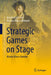 Strategic Games on Stage: Medea Meets Hamlet by Manfred J. Holler