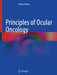 Principles of Ocular Oncology by Hatem Krema