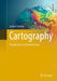 Cartography: Visualization of Geospatial Data by Jochen Schiewe