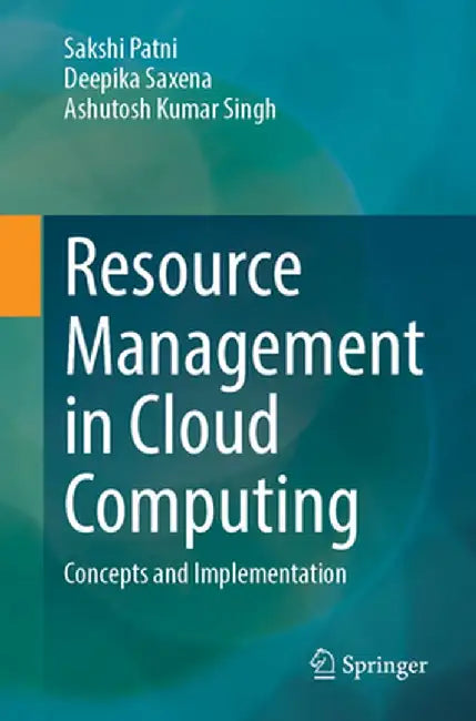 Resource Management in Cloud Computing: Concepts and Implementation by Sakshi Patni