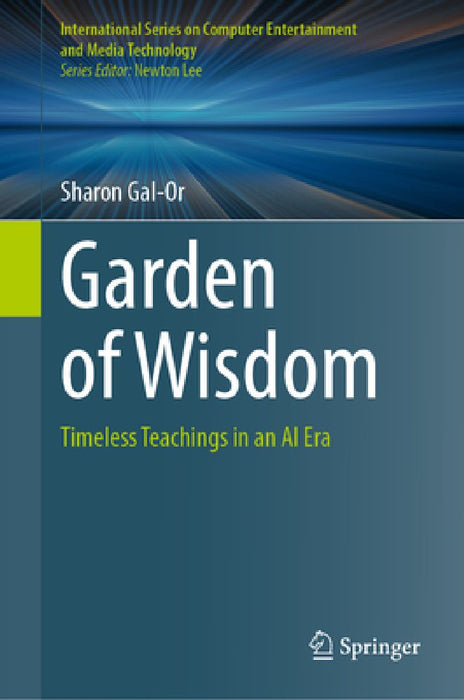 Garden of Wisdom: Timeless Teachings in an AI Era by Sharon Gal-Or