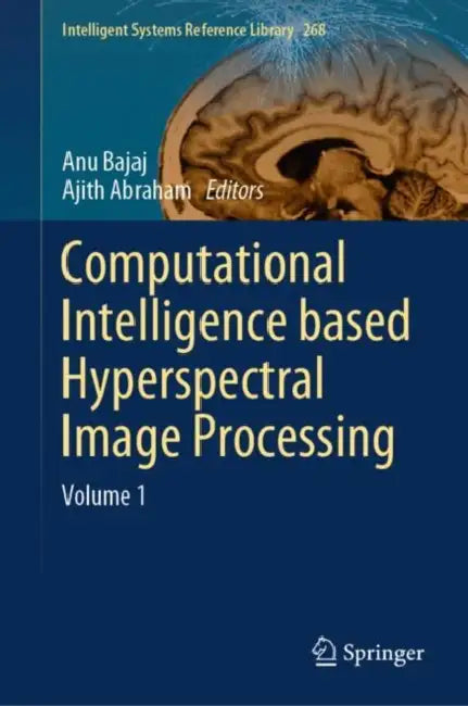 Computational Intelligence based Hyperspectral Image Processing by Anu Bajaj