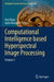 Computational Intelligence Based Hyperspectral Image Processing by Anu Bajaj
