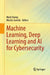 Machine Learning, Deep Learning and AI for Cybersecurity by Mark Stamp