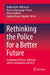 Rethinking the Police for a Better Future: Navigating Policing Challenges with Accountability and Trust by Baidya Nath Mukherjee