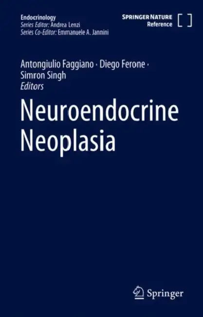 Neuroendocrine Neoplasia by Antongiulio Faggiano