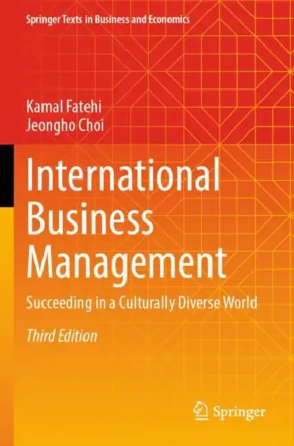 International Business Management: Succeeding in a Culturally Diverse World by Kamal Fatehi