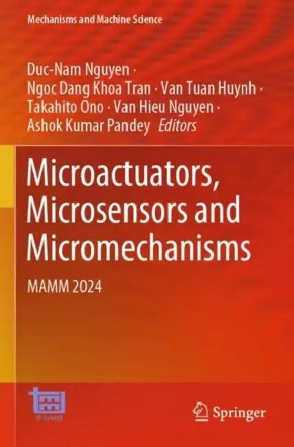 Microactuators, Microsensors and Micromechanisms: Mamm 2024 by Duc-Nam Nguyen