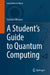 A Student's Guide to Quantum Computing by Stefano Olivares
