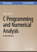 C Programming and Numerical Analysis: An Introduction by Seiichi Nomura