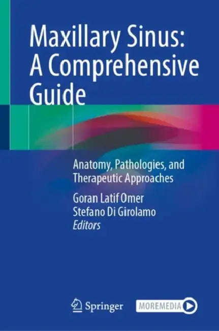 Maxillary Sinus: A Comprehensive Guide by Goran Latif Omer