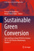 Sustainable Green Conversion: Selected Papers from Ispr2024, October 10-12, 2024 Budva-Montenegro, Volume 1 by Numan M. Durakbasa, Kemal Güven Gülen