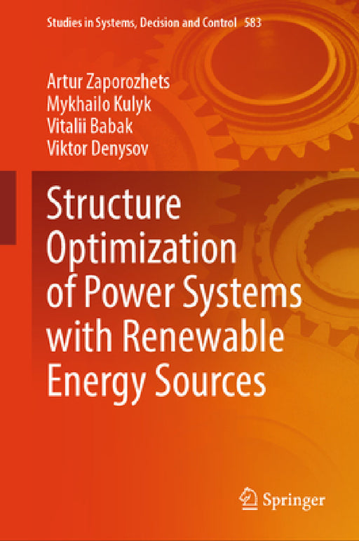 Structure Optimization of Power Systems with Renewable Energy Sources by Artur Zaporozhets, Mykhailo Kulyk, Vitalii Babak