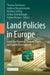 Land Policies in Europe: Land-Use Planning, Property Rights, and Spatial Development by Thomas Hartmann