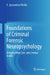 Foundations of Criminal Forensic Neuropsychology: Bridging Mind, Law, and Criminal Justice by K. Jayasankara Reddy