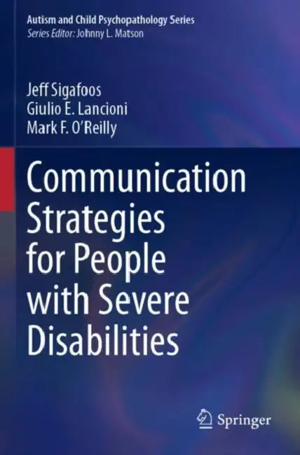 Communication Strategies for People with Severe Disabilities by Jeff Sigafoos