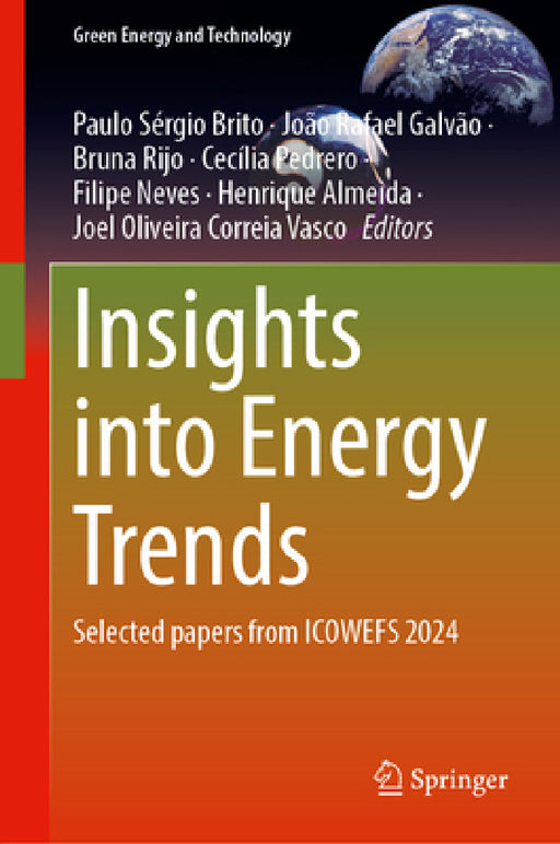 Insights Into Energy Trends: Selected Papers from Icowefs 2024 by Paulo Sérgio Brito, João Rafael Galvão, Bruna Rijo