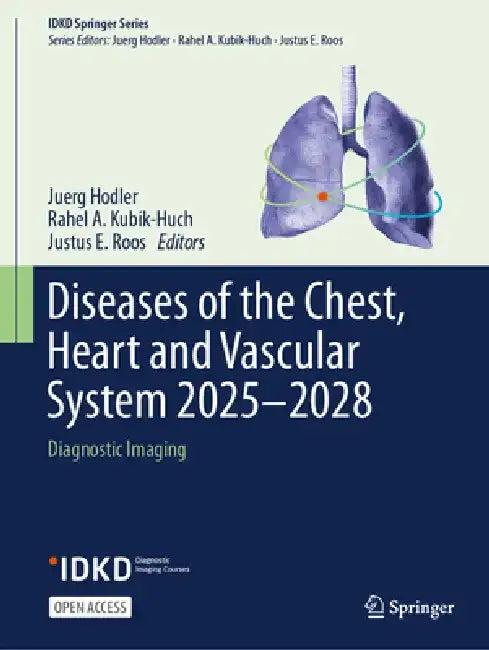 Diseases of the Chest, Heart and Vascular System 2025-2028: Diagnostic Imaging by Juerg Hodler