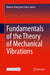 Fundamentals of the Theory of Mechanical Vibrations by Rubens Gonçalves Salsa Junior