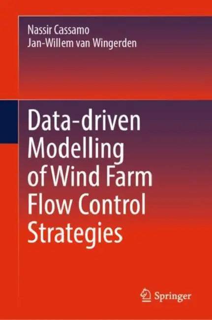 Data-driven Modelling of Wind Farm Flow Control Strategies by Nassir Cassamo
