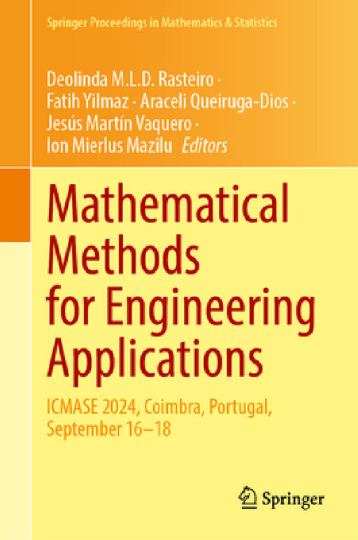 Mathematical Methods for Engineering Applications: Icmase 2024, Coimbra, Portugal, September 16-18 by Deolinda M. L. D. Rasteiro, Fatih Yilmaz, Araceli Queiruga-Dios