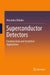 Superconductor Detectors: Fundamentals and Analytical Applications by Masataka Ohkubo