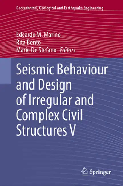 Seismic Behaviour and Design of Irregular and Complex Civil Structures V by Edoardo M. Marino