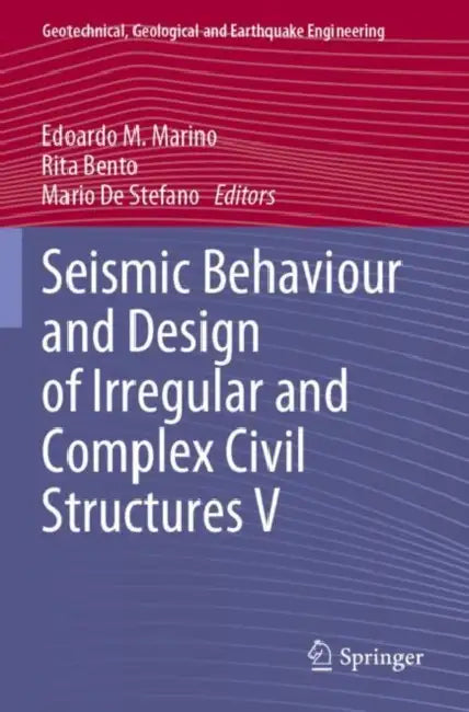 Seismic Behaviour and Design of Irregular and Complex Civil Structures V by Edoardo M. Marino