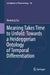 Meaning Takes Time to Unfold: Towards a Heideggerian Ontology of Temporal Differentiation by Renxiang Liu