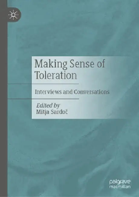Making Sense of Toleration: Interviews and Conversations by Mitja Sardoč