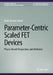 Parameter-Centric Scaled Fet Devices: Physics Based Perspectives and Attributes by Nabil Shovon Ashraf