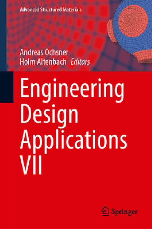 Engineering Design Applications VII by Andreas Öchsner, Holm Altenbach