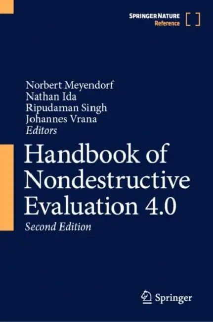 Handbook of Nondestructive Evaluation 4.0 by Norbert Meyendorf
