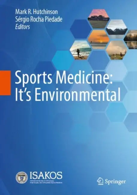 Sports Medicine: It's Environmental by Mark R. Hutchinson