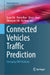 Connected Vehicles Traffic Prediction: Emerging Gnn Methods by Quan Shi
