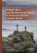 Women, Race, and the Moravian Church in the Early Modern Atlantic World: Convert, Migrant, Missionary by Kelly Kaelin