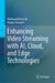 Enhancing Video Streaming with Ai, Cloud, and Edge Technologies: Optimization Techniques and Frameworks by Mahmoud Darwich