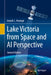 Lake Victoria from Space and AI Perspective by Joseph L. Awange