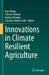 Innovations in Climate Resilient Agriculture by Rajni Rajan