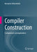 Compiler Construction: Fundamentals and Applications by Hanspeter Mössenböck