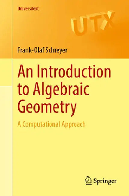 An Introduction to Algebraic Geometry by Frank-Olaf Schreyer