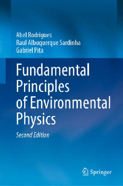 Fundamental Principles of Environmental Physics by Abel Rodrigues