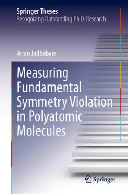 Measuring Fundamental Symmetry Violation in Polyatomic Molecules by Arian Jadbabaie