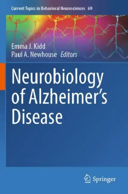 Neurobiology of Alzheimer's Disease by Emma J. Kidd