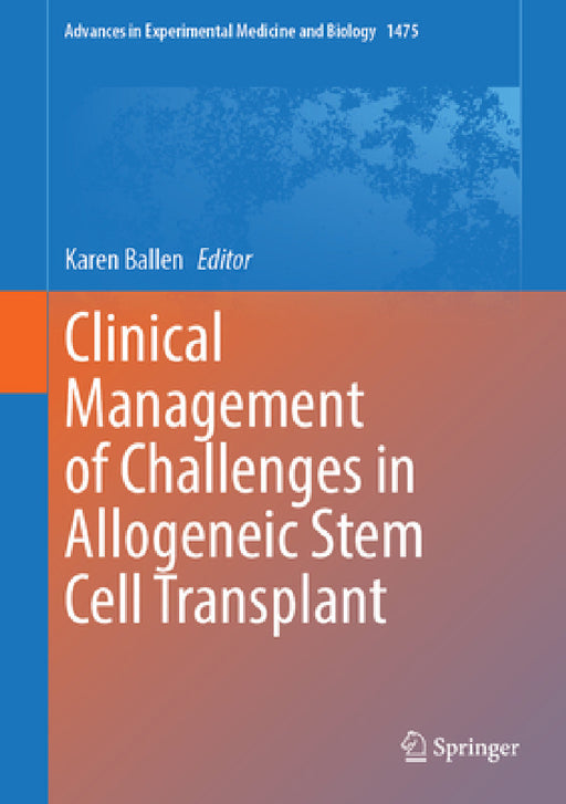 Clinical Management of Challenges in Allogeneic Stem Cell Transplant by Karen Ballen