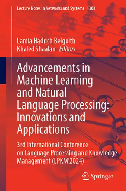 Advancements in Machine Learning and Natural Language Processing: Innovations and Applications: 3rd International Conference on Language Processing an by Lamia Hadrich Belguith