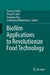 Biofilm Applications to Revolutionize Food Technology by Tanmay Sarkar